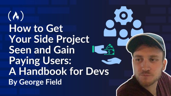 How to Get Your Side Project Seen and Gain Paying Users