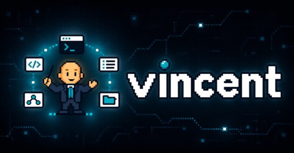 Vincent v0.7.0: Better visibility, stronger automation, less babysitting