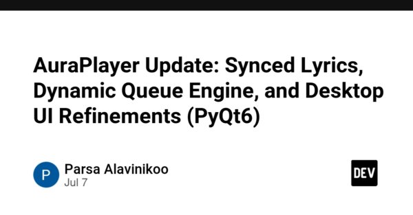 AuraPlayer Update: Synced Lyrics, Dynamic Queue Engine, and Desktop UI Refinements (PyQt6)