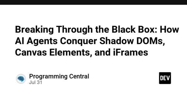 Breaking Through the Black Box: How AI Agents Conquer Shadow DOMs, Canvas Elements, and iFrames
